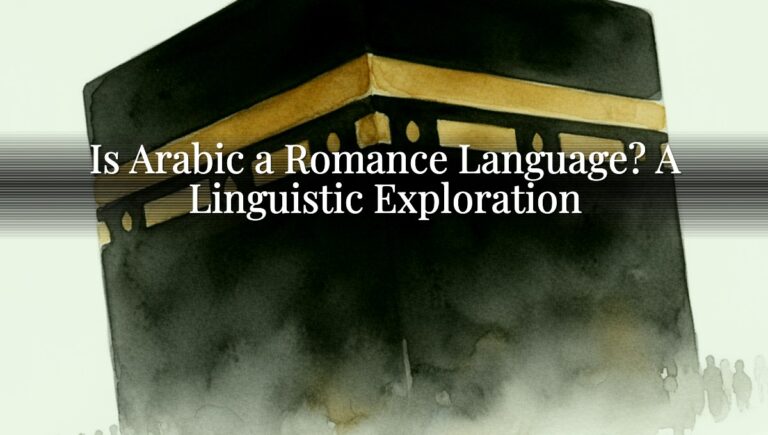 Is Arabic a Romance Language? A Linguistic Exploration Is Arabic a Romance Language? A Linguistic Exploration