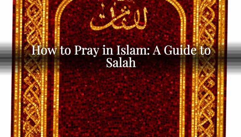How to Pray in Islam: A Guide to Salah