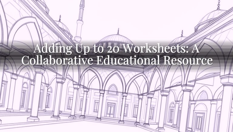 Adding Up to 20 Worksheets: A Collaborative Educational Resource Adding Up to 20 Worksheets: A Collaborative Educational Resource