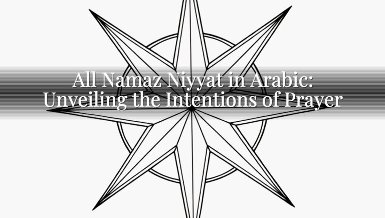 All Namaz Niyyat in Arabic: Unveiling the Intentions of Prayer