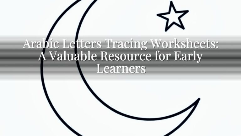 Arabic Letters Tracing Worksheets: A Valuable Resource for Early Learners Arabic Letters Tracing Worksheets: A Valuable Resource for Early Learners