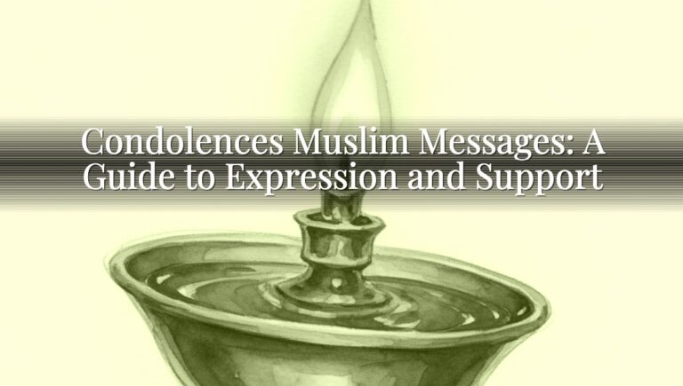 Condolences Muslim Messages: A Guide to Expression and Support