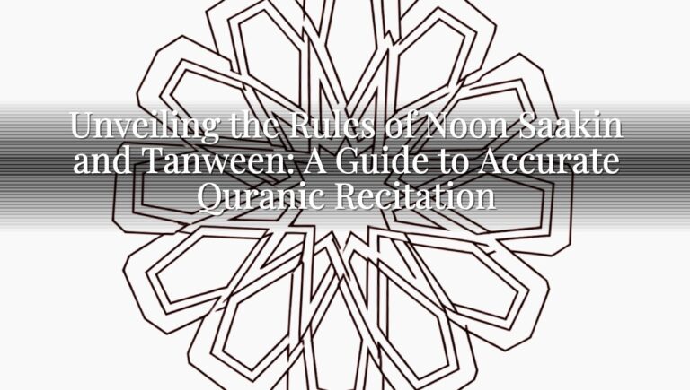 Unveiling the Rules of Noon Saakin and Tanween: A Guide to Accurate Quranic Recitation