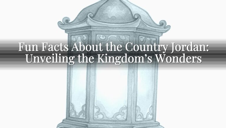 Fun Facts About the Country Jordan: Unveiling the Kingdom's Wonders Fun Facts About the Country Jordan: Unveiling the Kingdom’s Wonders