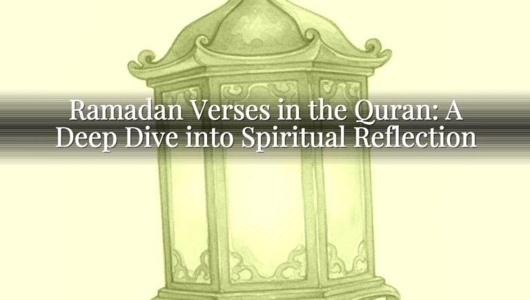 Ramadan Verses in the Quran: A Deep Dive into Spiritual Reflection Ramadan Verses in the Quran: A Deep Dive into Spiritual Reflection