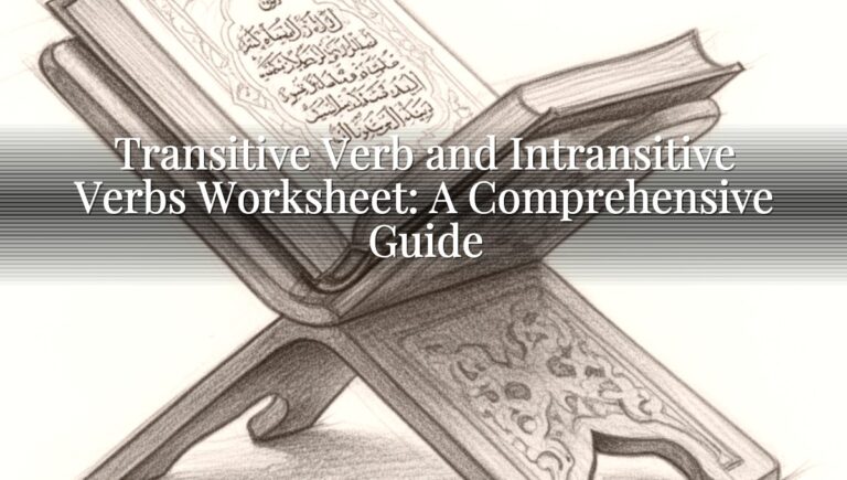 Transitive Verb and Intransitive Verbs Worksheet: A Comprehensive Guide