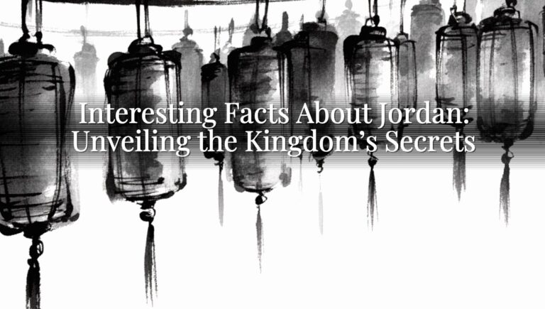 Interesting Facts About Jordan: Unveiling the Kingdom’s Secrets