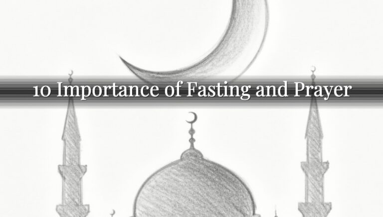10 Importance of Fasting and Prayer