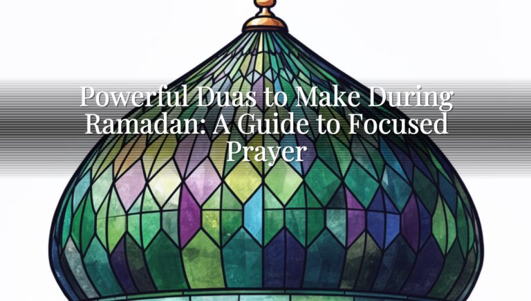 Powerful Duas to Make During Ramadan: A Guide to Focused Prayer