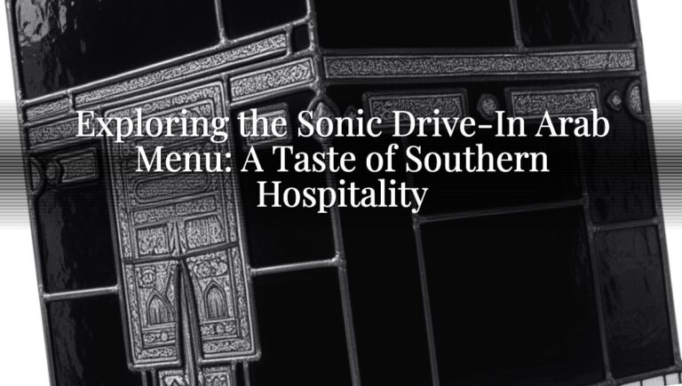 Exploring the Sonic Drive-In Arab Menu: A Taste of Southern Hospitality Exploring the Sonic Drive-In Arab Menu: A Taste of Southern Hospitality