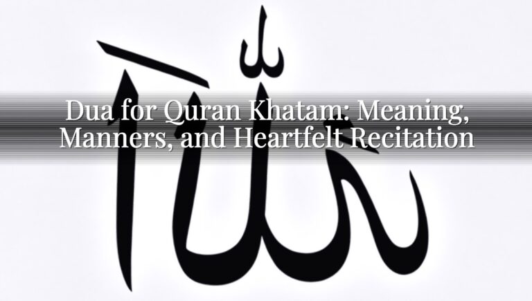 Dua for Quran Khatam: Meaning, Manners, and Heartfelt Recitation