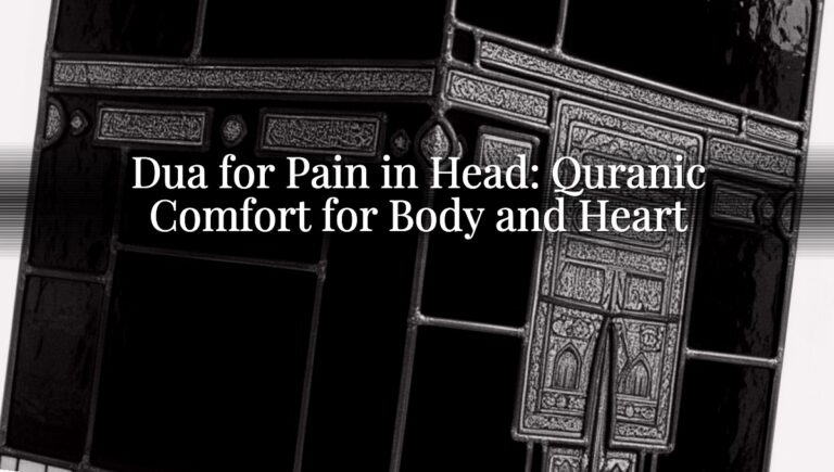 Dua for Pain in Head: Quranic Comfort for Body and Heart Dua for Pain in Head: Quranic Comfort for Body and Heart