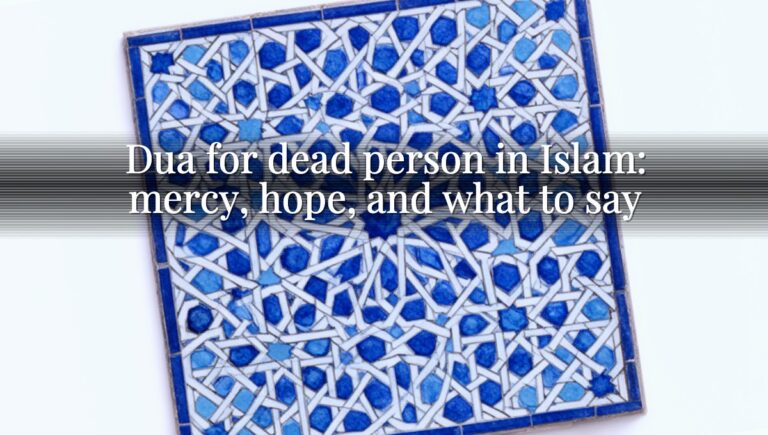 Dua for dead person in Islam: mercy, hope, and what to say
