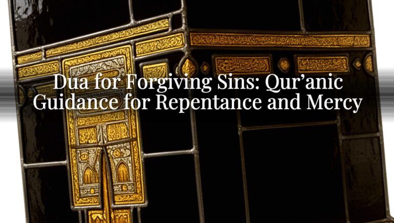 Dua for Forgiving Sins: Qur’anic Guidance for Repentance and Mercy