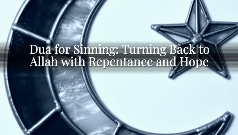 Dua for Sinning: Turning Back to Allah with Repentance and Hope