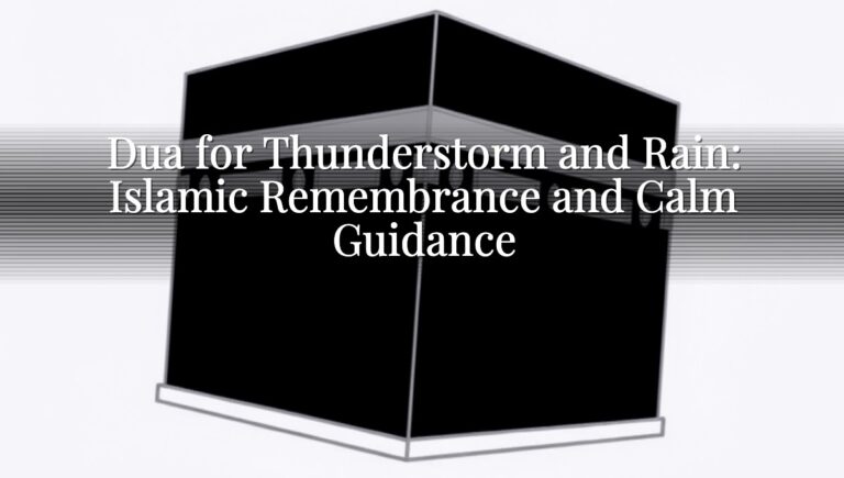 Dua for Thunderstorm and Rain: Islamic Remembrance and Calm Guidance