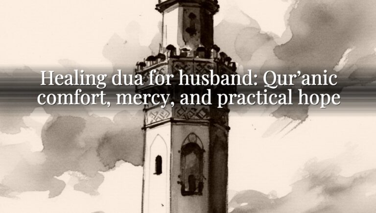 Healing dua for husband: Qur’anic comfort, mercy, and practical hope