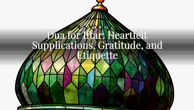 Dua for Iftar: Heartfelt Supplications, Gratitude, and Etiquette