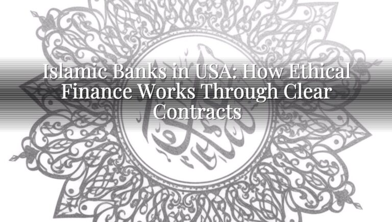 Islamic Banks in USA: How Ethical Finance Works Through Clear Contracts Islamic Banks in USA: How Ethical Finance Works Through Clear Contracts