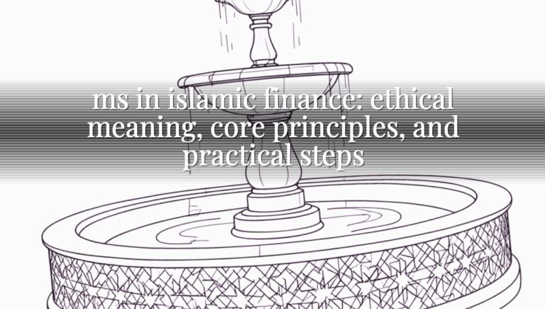 ms in islamic finance: ethical meaning, core principles, and practical steps ms in islamic finance: ethical meaning, core principles, and practical steps