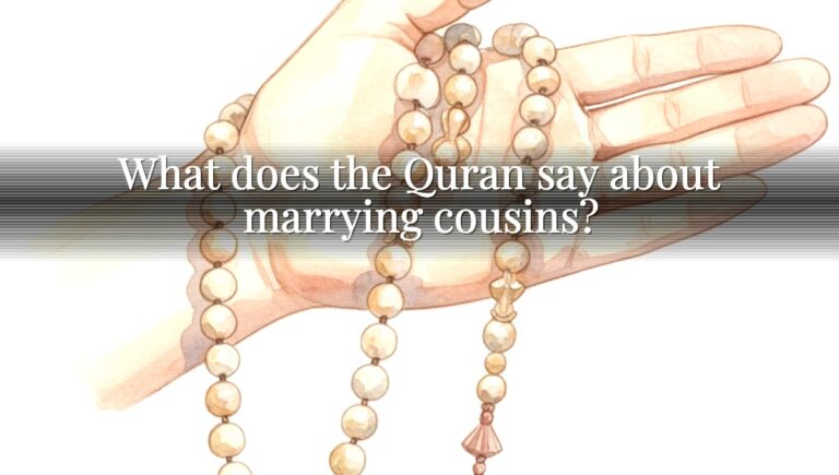 What does the Quran say about marrying cousins?
