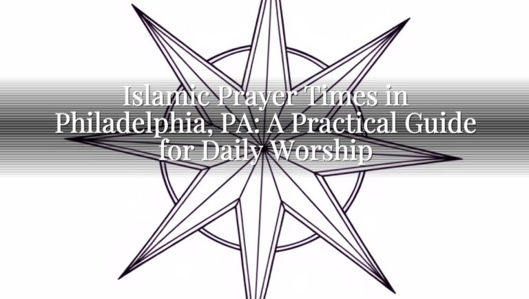 Islamic Prayer Times in Philadelphia, PA: A Practical Guide for Daily Worship Islamic Prayer Times in Philadelphia, PA: A Practical Guide for Daily Worship