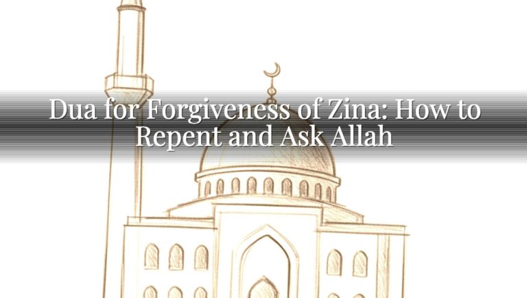 Dua for Forgiveness of Zina: How to Repent and Ask Allah Dua for Forgiveness of Zina: How to Repent and Ask Allah