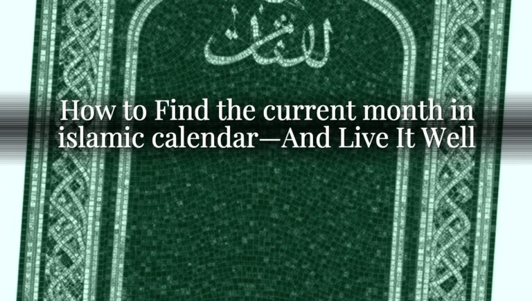 How to Find the current month in islamic calendar—And Live It Well