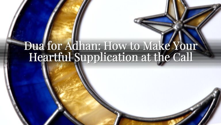 Dua for Adhan: How to Make Your Heartful Supplication at the Call Dua for Adhan: How to Make Your Heartful Supplication at the Call