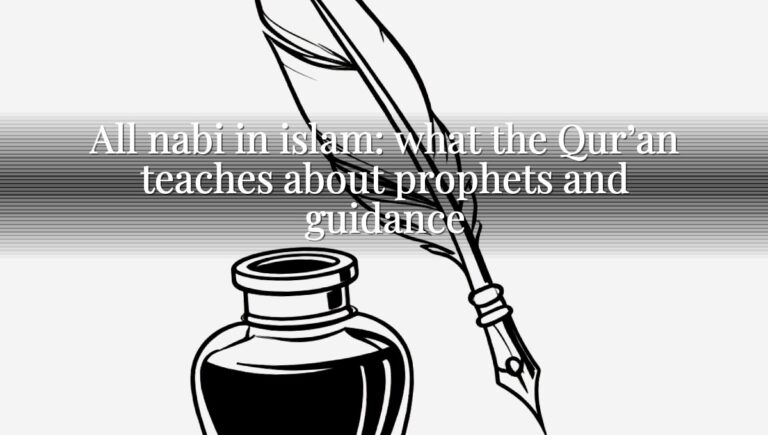 All nabi in islam: what the Qur’an teaches about prophets and guidance
