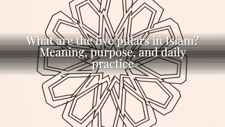 What are the five pillars in Islam? Meaning, purpose, and daily practice