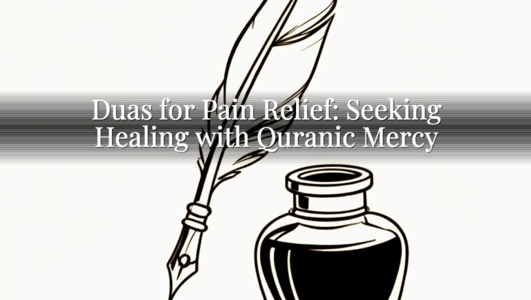 Duas for Pain Relief: Seeking Healing with Quranic Mercy