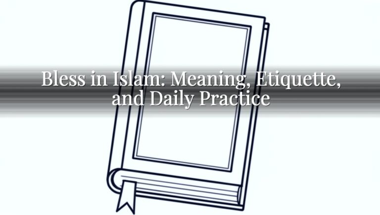 Bless in Islam: Meaning, Etiquette, and Daily Practice