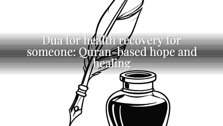 Dua for health recovery for someone: Quran-based hope and healing Dua for health recovery for someone: Quran-based hope and healing