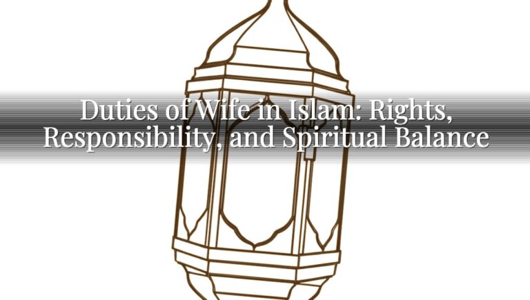 Duties of Wife in Islam: Rights, Responsibility, and Spiritual Balance