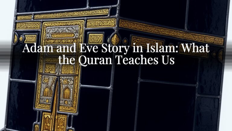 Adam and Eve Story in Islam: What the Quran Teaches Us Adam and Eve Story in Islam: What the Quran Teaches Us