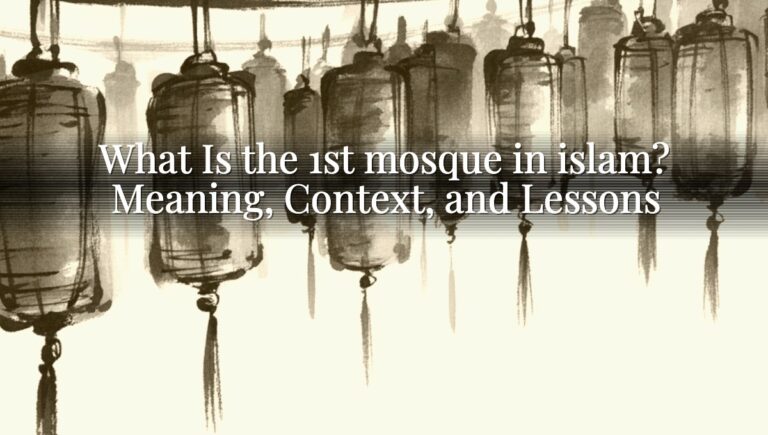 What Is the 1st mosque in islam? Meaning, Context, and Lessons What Is the 1st mosque in islam? Meaning, Context, and Lessons