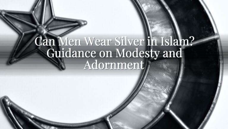 Can Men Wear Silver in Islam? Guidance on Modesty and Adornment Can Men Wear Silver in Islam? Guidance on Modesty and Adornment