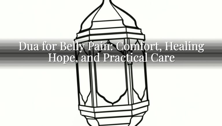Dua for Belly Pain: Comfort, Healing Hope, and Practical Care