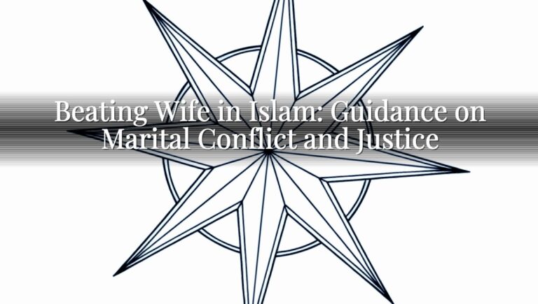 Beating Wife in Islam: Guidance on Marital Conflict and Justice
