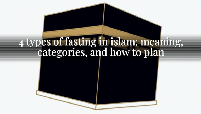 4 types of fasting in islam: meaning, categories, and how to plan
