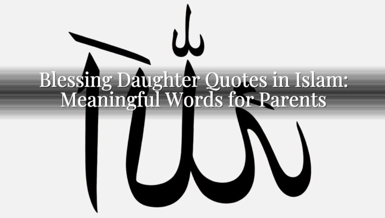 Blessing Daughter Quotes in Islam: Meaningful Words for Parents