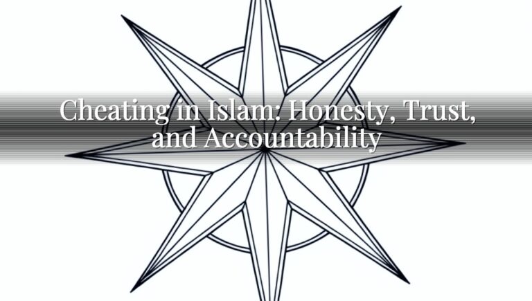 Cheating in Islam: Honesty, Trust, and Accountability Cheating in Islam: Honesty, Trust, and Accountability