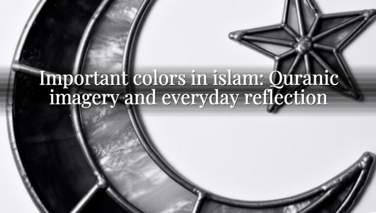 Important colors in islam: Quranic imagery and everyday reflection Important colors in islam: Quranic imagery and everyday reflection