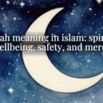 aafiyah meaning in islam: spiritual wellbeing, safety, and mercy