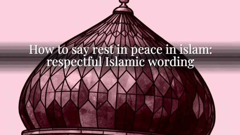 How to say rest in peace in islam: respectful Islamic wording