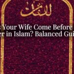 Does Your Wife Come Before Your Mother in Islam? Balanced Guidance