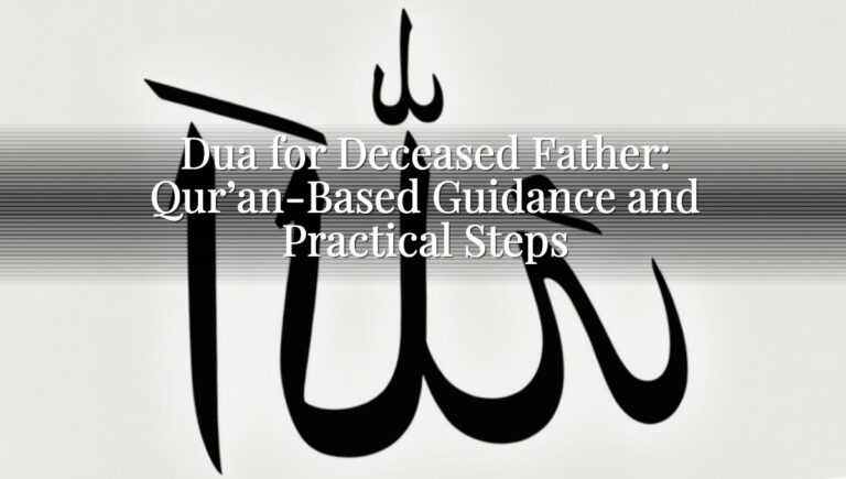Dua for Deceased Father: Qur’an-Based Guidance and Practical Steps