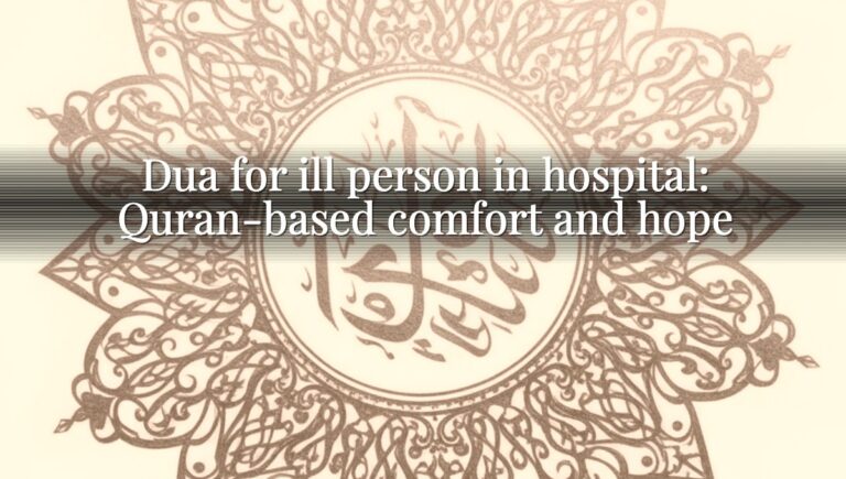 Dua for ill person in hospital: Quran-based comfort and hope