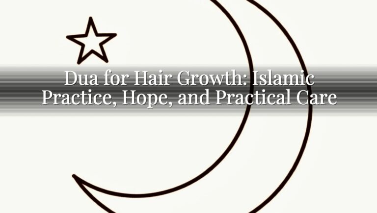 Dua for Hair Growth: Islamic Practice, Hope, and Practical Care